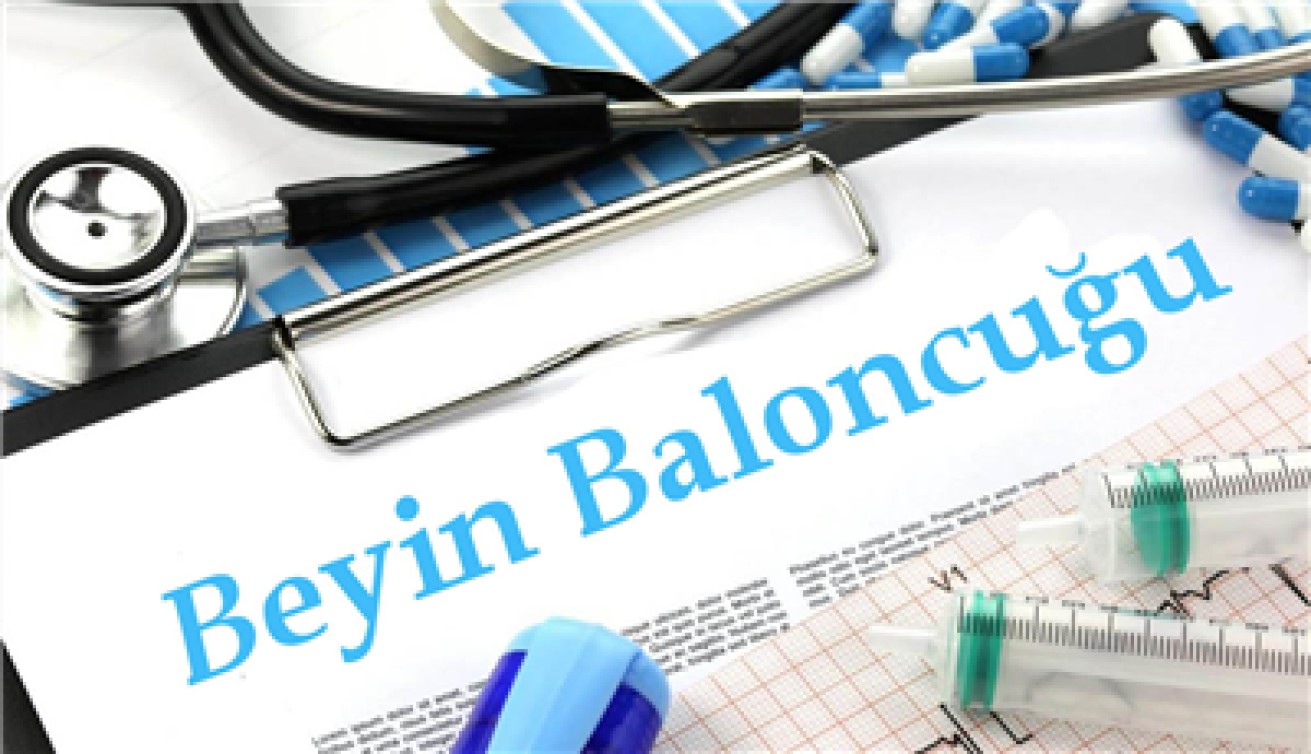 BEYİN BALONCUĞU YAŞAMI TEHDİT EDER
